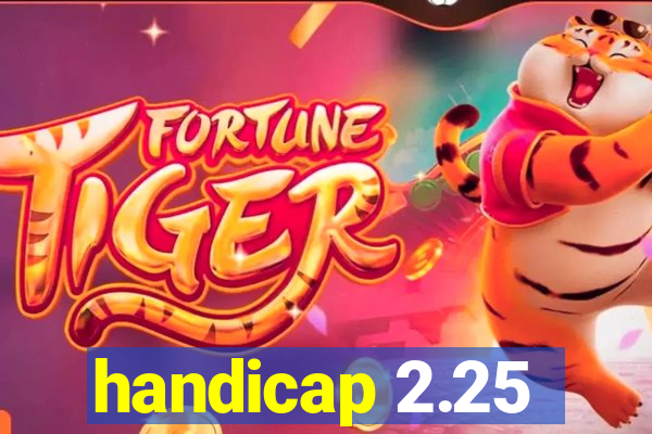 handicap 2.25